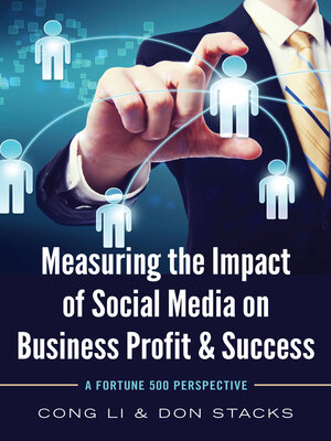 cover image of Measuring the Impact of Social Media on Business Profit & Success
